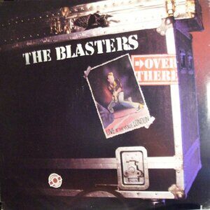 blasters over there 1982 MINT mini live lp - r&b punk rockabilly rock n roll